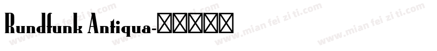 Rundfunk Antiqua字体转换